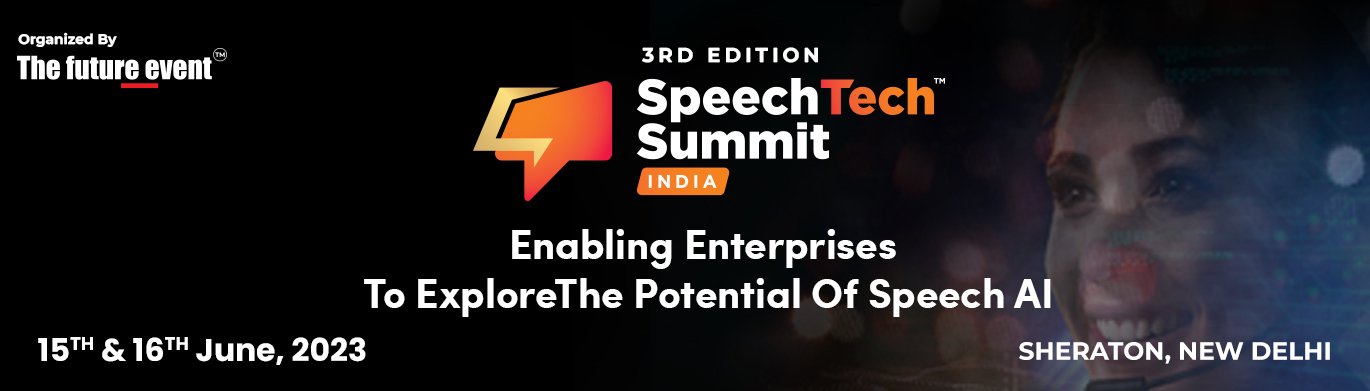 India Prepares for its Only Speech-Tech & Voice AI Focussed Conference & Exhibition!
