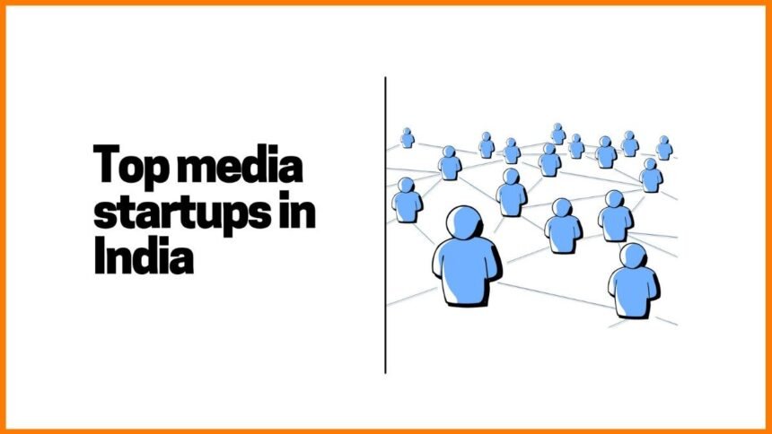 Discover the 25 Leading Indian Startup Media Websites