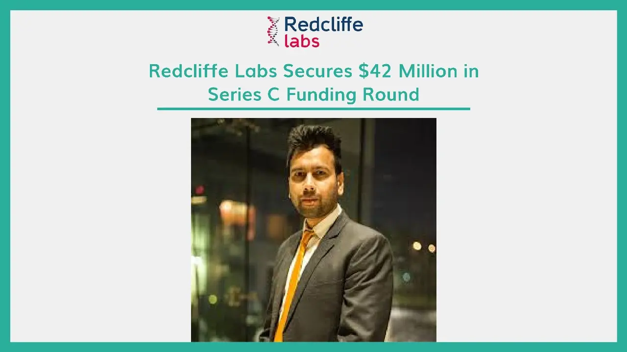 Redcliffe Labs Raises $42 Million in Series C to Expand Diagnostics Services Across India