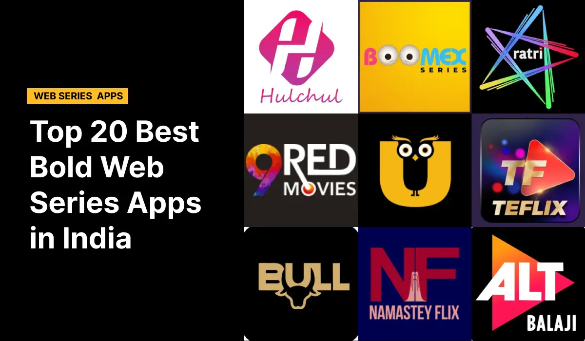 Top 20 Best Indian Bold Web Series Apps in 2025