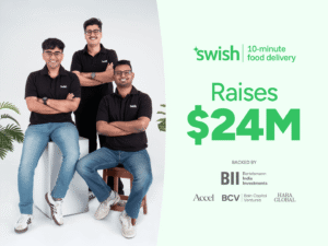 Swish raises $24M led by Bertelsmann India Investments